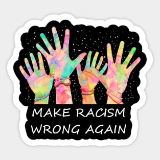 Make Racism Wrong Again Anti Trump Anti Hate Sticker